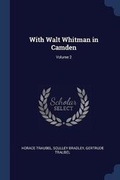 Cover: With Walt Whitman in Camden; Volume 2 - Sagwan Press