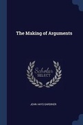 Cover: The Making of Arguments - Sagwan Press
