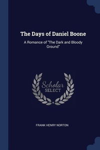 Enlarge image Cover: The Days of Daniel Boone - Sagwan Press