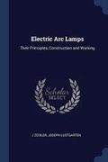 Cover: Electric Arc Lamps - Sagwan Press