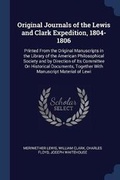 Cover: Original Journals of the Lewis and Clark Expedition, 1804-1806 - Sagwan Press