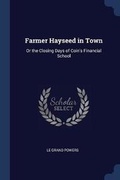 Cover: Farmer Hayseed in Town - Sagwan Press