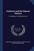 Cover: Confucius and the Chinese Classics - Sagwan Press