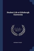 Cover: Student Life at Edinburgh University - Sagwan Press