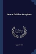 Cover: How to Build an Aeroplane - Sagwan Press