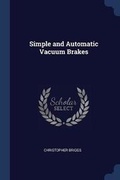 Cover: Simple and Automatic Vacuum Brakes - Sagwan Press
