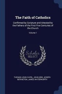 Enlarge image Cover: The Faith of Catholics - Sagwan Press