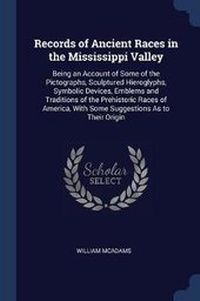 Enlarge image Cover: Records of Ancient Races in the Mississippi Valley - Sagwan Press