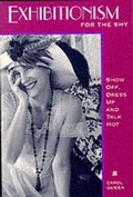 Cover: Exhibitionism for the Shy - Down There Press,U.S.