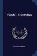 Cover: The Life of Henry Fielding - Sagwan Press