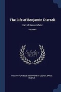 Cover: The Life of Benjamin Disraeli - Sagwan Press