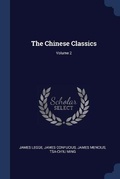Cover: The Chinese Classics; Volume 2 - Sagwan Press
