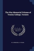 Cover: The War Memorial Volume of Trinity College, Toronto - Sagwan Press
