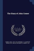 Cover: The Diary of John Comer - Sagwan Press