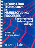 Cover: Information Technology in Manufacturing Processes - Rossendale