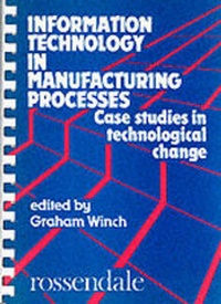 Enlarge image Cover: Information Technology in Manufacturing Processes - Rossendale