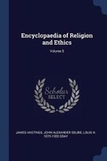 Cover: Encyclopaedia of Religion and Ethics; Volume 5 - Sagwan Press