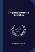 Cover: Frequency-curves and Correlation - Sagwan Press