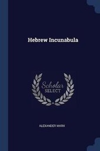 Enlarge image Cover: Hebrew Incunabula - Sagwan Press