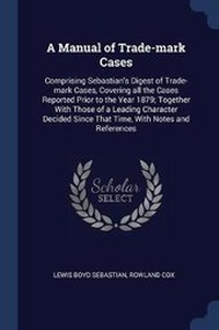 Enlarge image Cover: A Manual of Trade-mark Cases - Sagwan Press