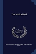 Cover: The Masked Ball - Sagwan Press