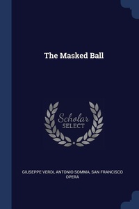 Enlarge image Cover: The Masked Ball - Sagwan Press
