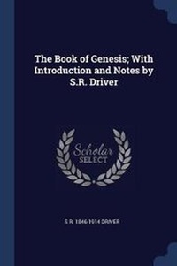Enlarge image Cover: The Book of Genesis; With Introduction and Notes by S.R. Driver - Sagwan Press