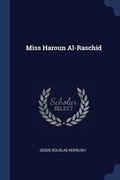 Cover: Miss Haroun Al-Raschid - Sagwan Press