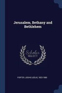 Abbildung von: Jerusalem, Bethany and Bethlehem - Sagwan Press