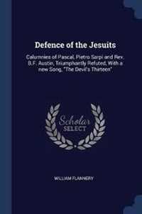 Enlarge image Cover: Defence of the Jesuits - Sagwan Press