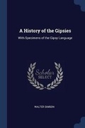 Cover: A History of the Gipsies - Sagwan Press
