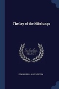 Cover: The lay of the Nibelungs - Sagwan Press