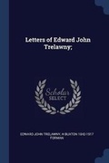 Cover: Letters of Edward John Trelawny; - Sagwan Press