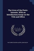 Cover: The Lives of the Poets-Laureate. with an Introductory Essay on the Title and Office - Sagwan Press