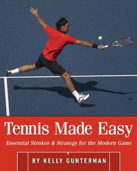 Abbildung von: Tennis Made Easy - New Chapter Press