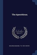 Cover: The Apocriticus; - Sagwan Press