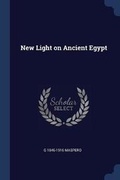 Cover: New Light on Ancient Egypt - Sagwan Press