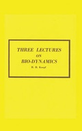 Cover: Three Lectures on Biodynamics - Bio-dynamic Farming & Gardening Association Inc.,U.S.