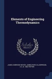 Enlarge image Cover: Elements of Engineering Thermodynamics - Sagwan Press