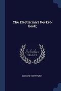 Cover: The Electrician's Pocket-Book; - Sagwan Press
