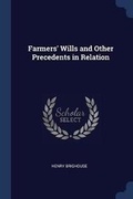 Cover: Farmers' Wills and Other Precedents in Relation - Sagwan Press
