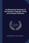 Cover: An Elementary Grammar of the Sanskrit Language, Partly in the Roman Character - Sagwan Press