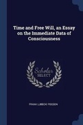 Cover: Time and Free Will, an Essay on the Immediate Data of Consciousness - Sagwan Press