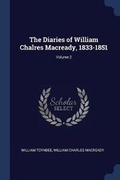 Cover: The Diaries of William Chalres Macready, 1833-1851; Volume 2 - Sagwan Press