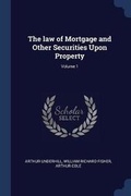 Cover: The law of Mortgage and Other Securities Upon Property; Volume 1 - Sagwan Press