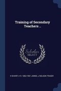 Cover: Training of Secondary Teachers .. - Sagwan Press