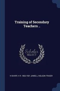 Enlarge image Cover: Training of Secondary Teachers .. - Sagwan Press