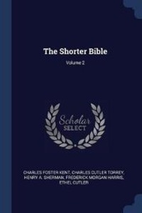 Enlarge image Cover: The Shorter Bible; Volume 2 - Sagwan Press