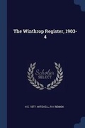 Cover: The Winthrop Register, 1903-4 - Sagwan Press