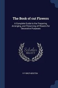 Enlarge image Cover: The Book of cut Flowers - Sagwan Press
